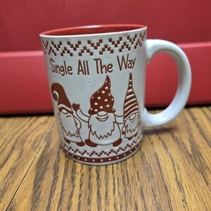 "Single All The Way" Ceramic Coffee Mug.